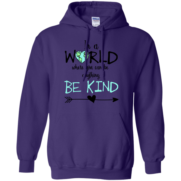 In a World Where You Can Be Anything Be Kind Hoodie Sweatshirt Purple