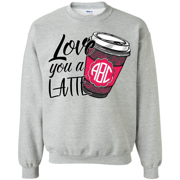 Love You A Latte Monogrammed  Pullover Sweatshirt