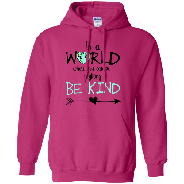 In a World Where You Can Be Anything Be Kind Hoodie Sweatshirt Pink