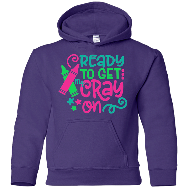 Ready to Get My Cray On Youth Kids Hoodie Sweatshirt Purple