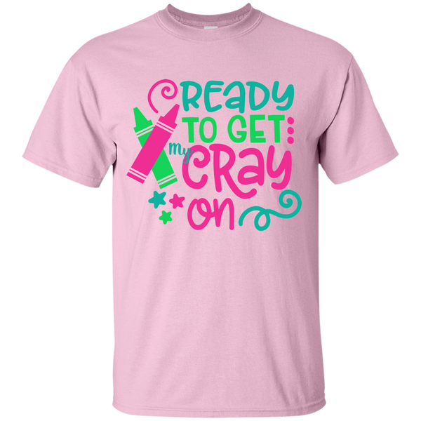 Ready to Get My Cray On Tee Shirt Kids Pink