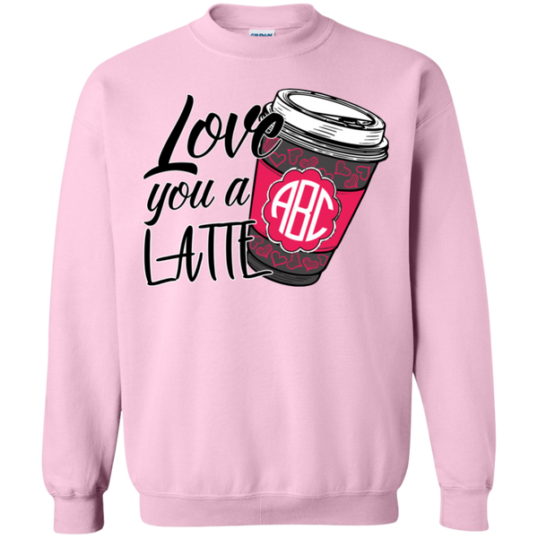 Love You A Latte Monogrammed  Pullover Sweatshirt