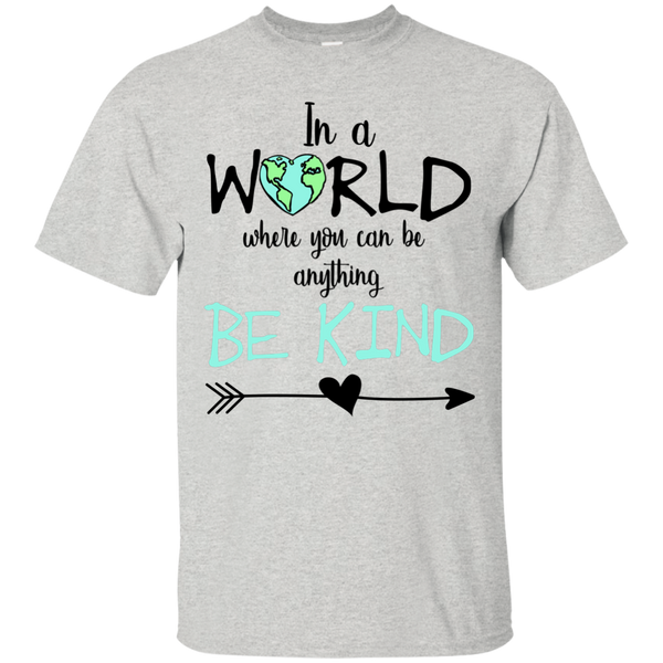 In a World Where You Can Be Anything Be Kind Tee Shirt Ash Grey