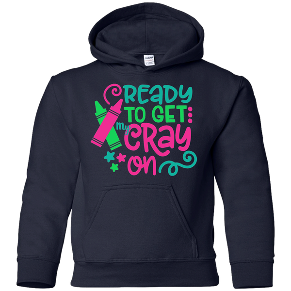 Ready to Get My Cray On Youth Kids Hoodie Sweatshirt Navy