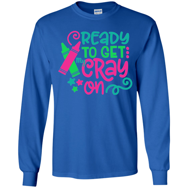 Ready to Get My Cray On Youth Kids Long Sleeve Tee Shirt Blue